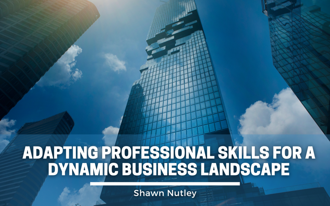 Adapting Professional Skills for a Dynamic Business Landscape