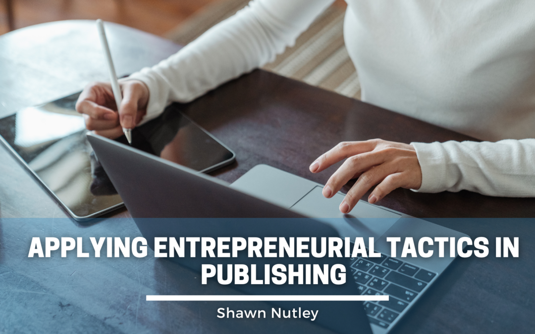 Applying Entrepreneurial Tactics in Publishing