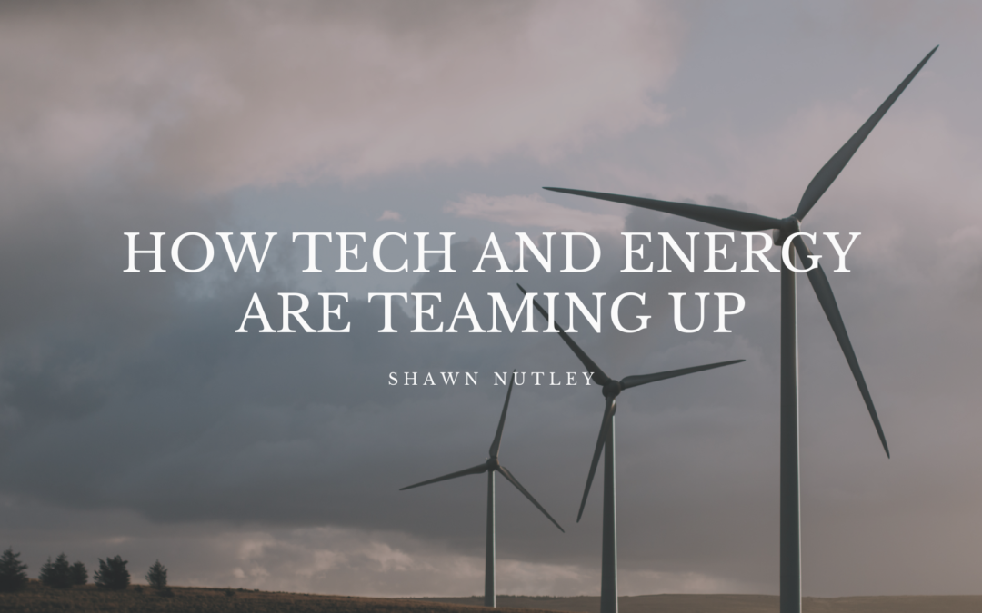 How Tech and Energy are Teaming Up