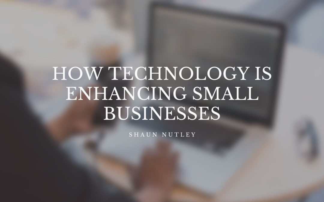 How Technology Is Enhancing Small Business