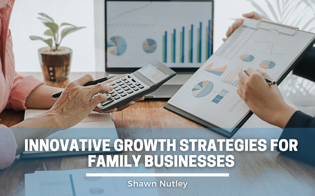 Innovative Growth Strategies for Family Businesses