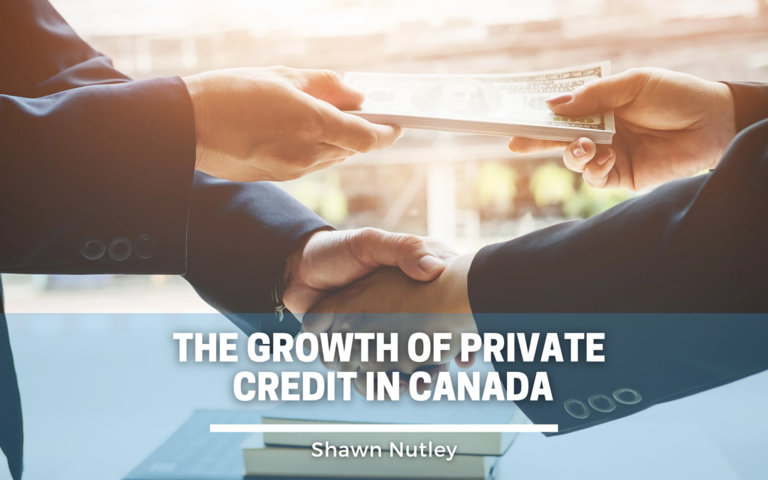 The Growth of Private Credit in Canada
